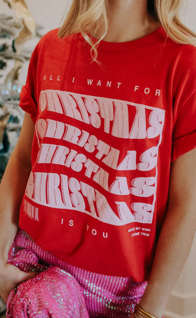 All I Want for Christmas Is You Tee