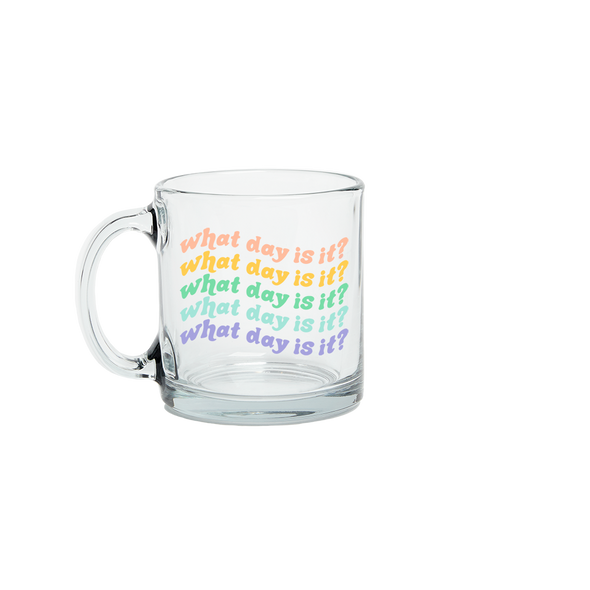 What Day Is It - Glass Mug